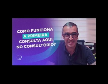 Como funciona a primeira consulta aqui no consultório?